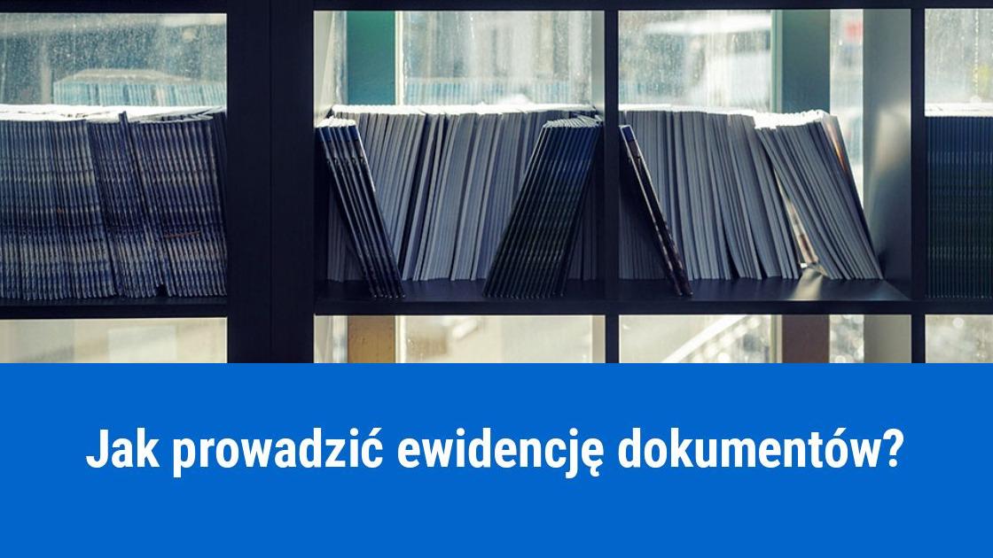 Ewidencja dokumentów w firmie