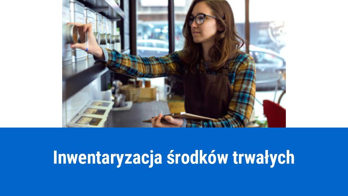 Jak przeprowadzić inwentaryzację środków trwałych