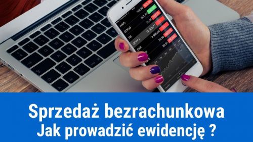 Prowadzenie ewidencji sprzedaży bezrachunkowej