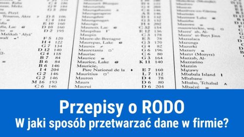 RODO - jak prawidłowo przetwarzać dane osobowe w firmie?