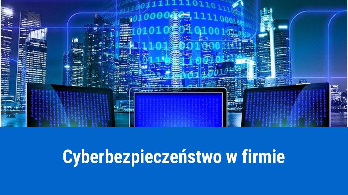 bezpieczenstwo cyfrowe w firmie