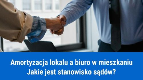 Biuro w mieszkaniu, czy można amortyzować lokal?