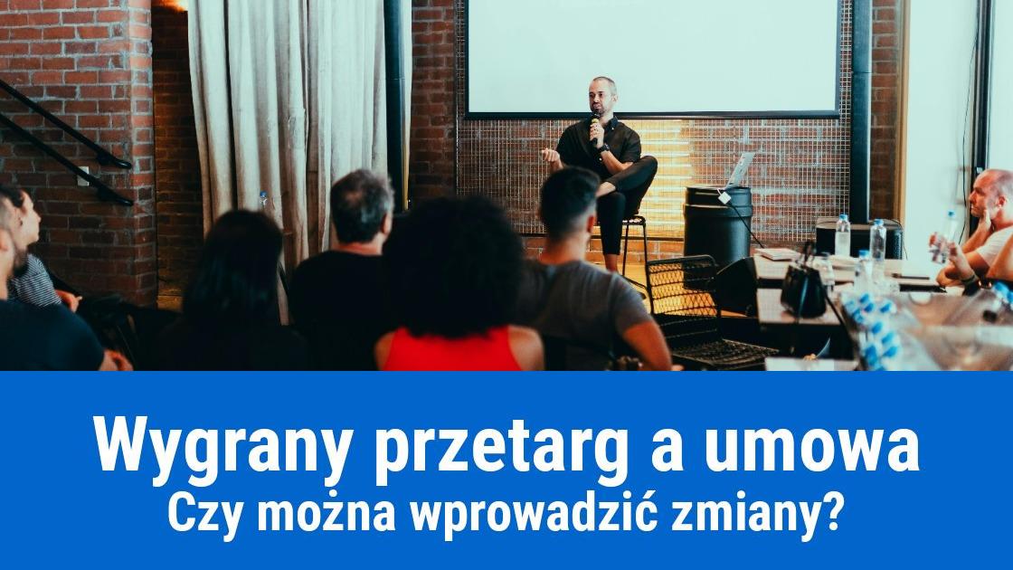 czy mozna zmienic umowe po wygranym przetargu