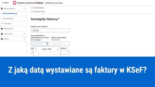 Data wysłania faktury do KSeF a data wystawienia faktury