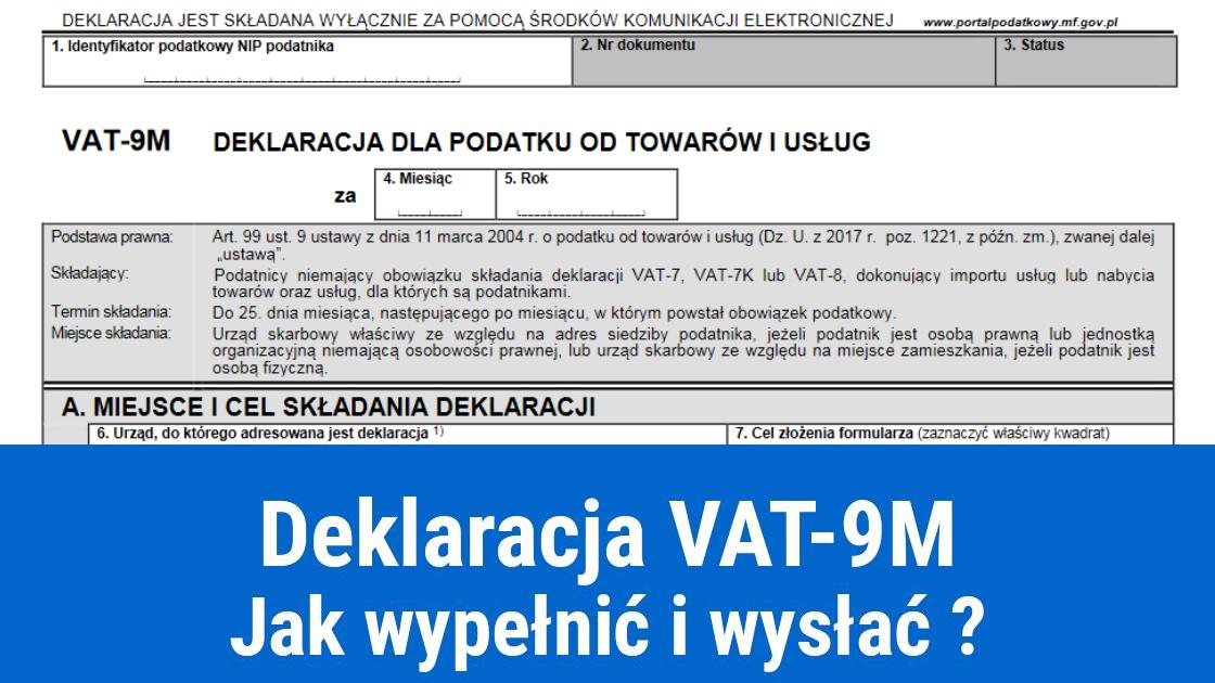 Deklaracja VAT-9M, kto składa i jak wypełnić?