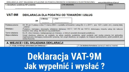 Deklaracja VAT-9M, kto składa i jak wypełnić?