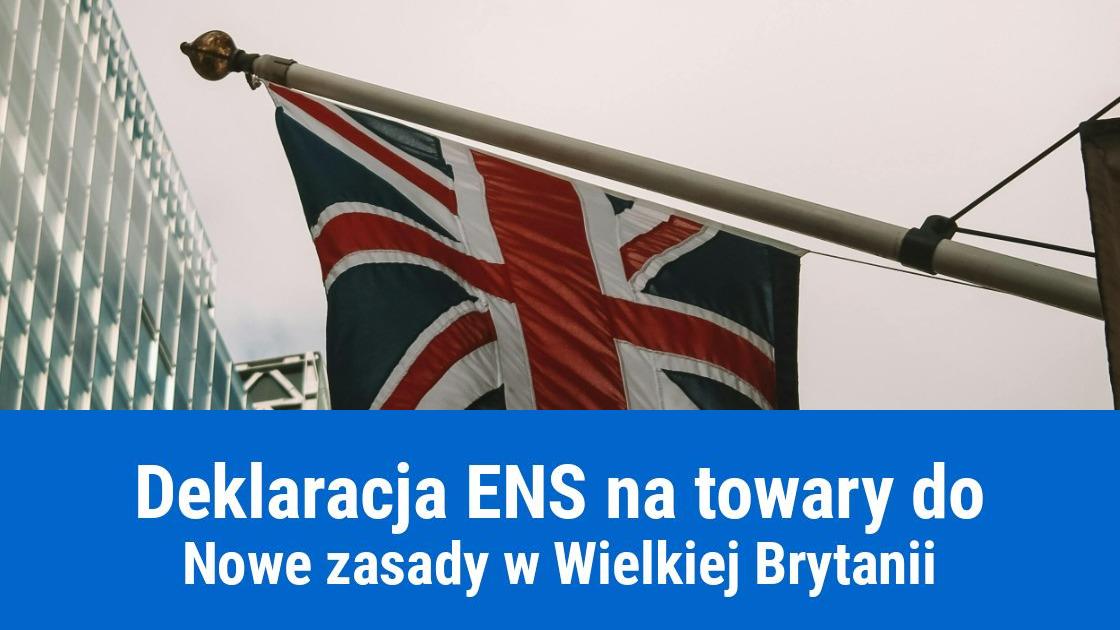 Deklaracja ENS na towary do Wielkiej Brytanii