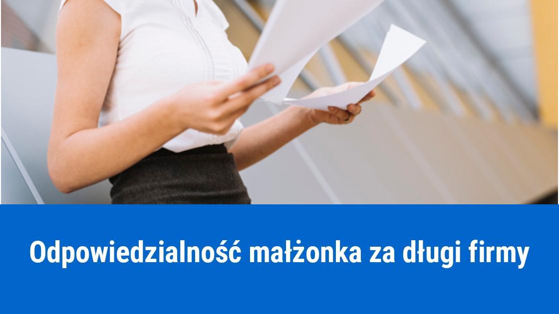 Czy za długi firmy odpowiada też współmałżonek?