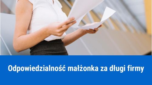 Czy za długi firmy odpowiada też współmałżonek?