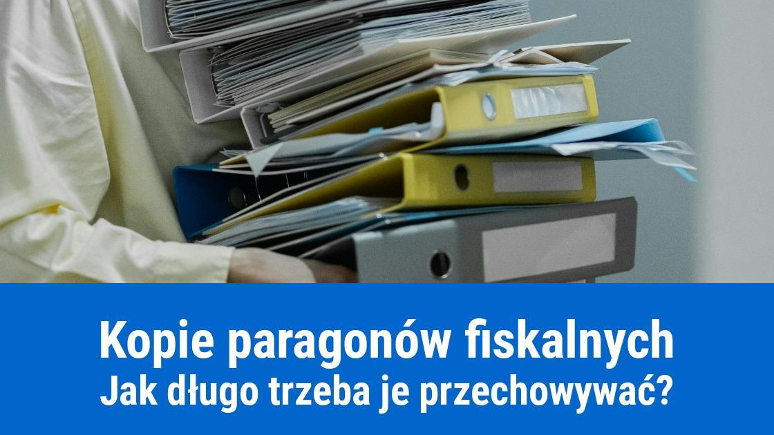 Ile lat przechowywać kopie paragonów fiskalnych?