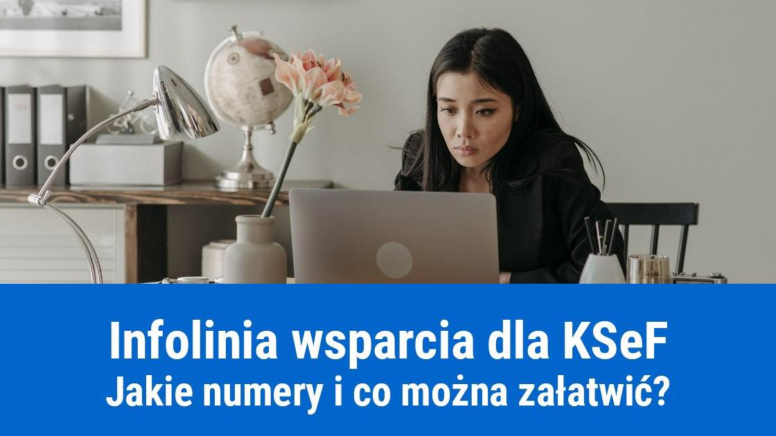 Infolinia wsparcia dla Krajowego Systemu e-faktur KSeF