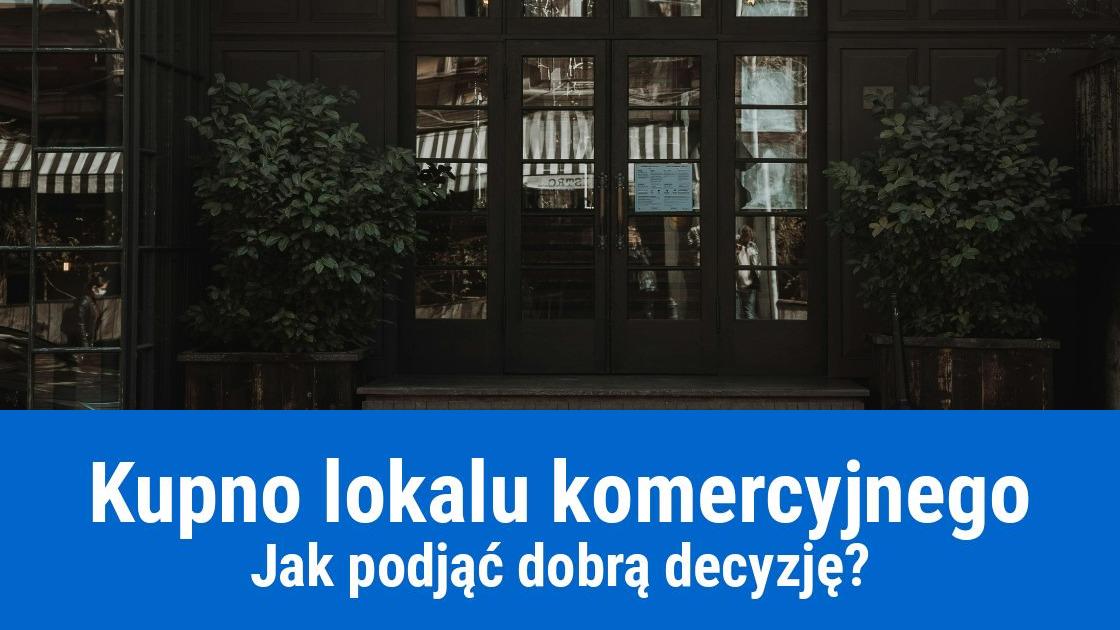 Jak kupić lokal komercyjny na firmę?