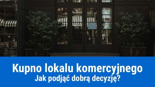 Jak kupić lokal komercyjny na firmę?