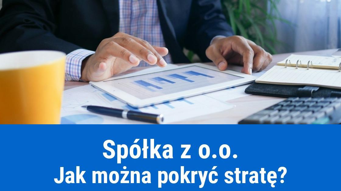 Jak można pokryć stratę w spółce z o.o.?