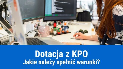 Jak otrzymać dotację z KPO dla firmy?