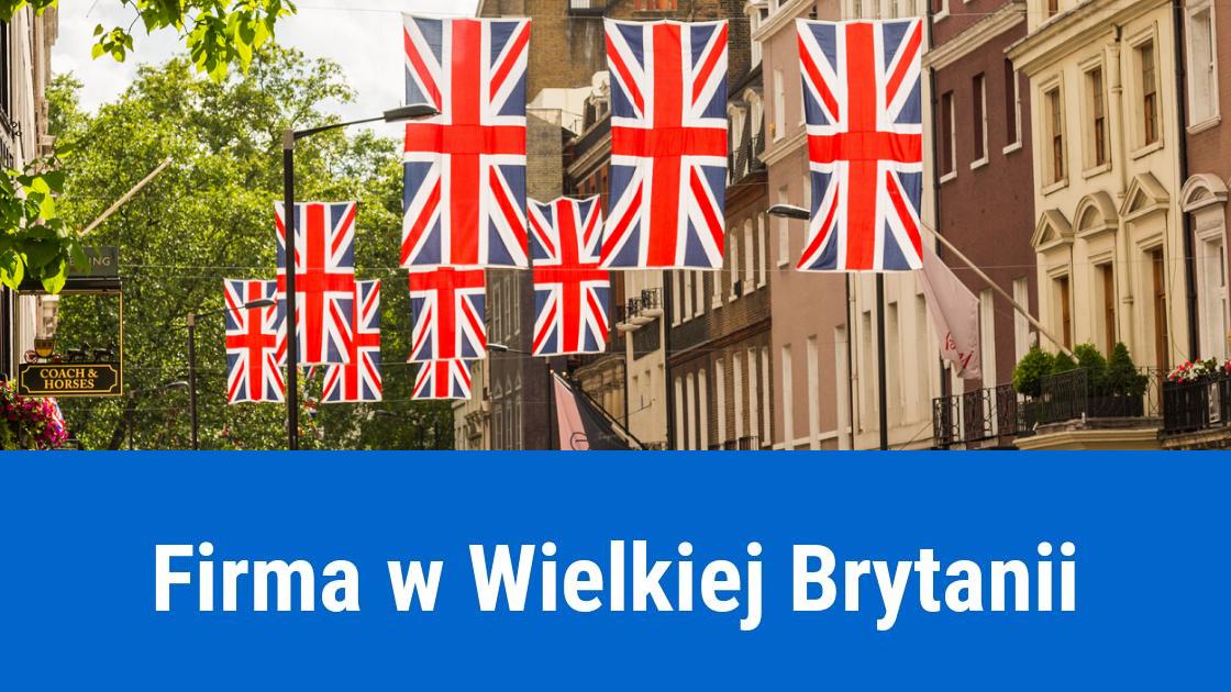 Jak otworzyć firmę w Wielkiej Brytanii?