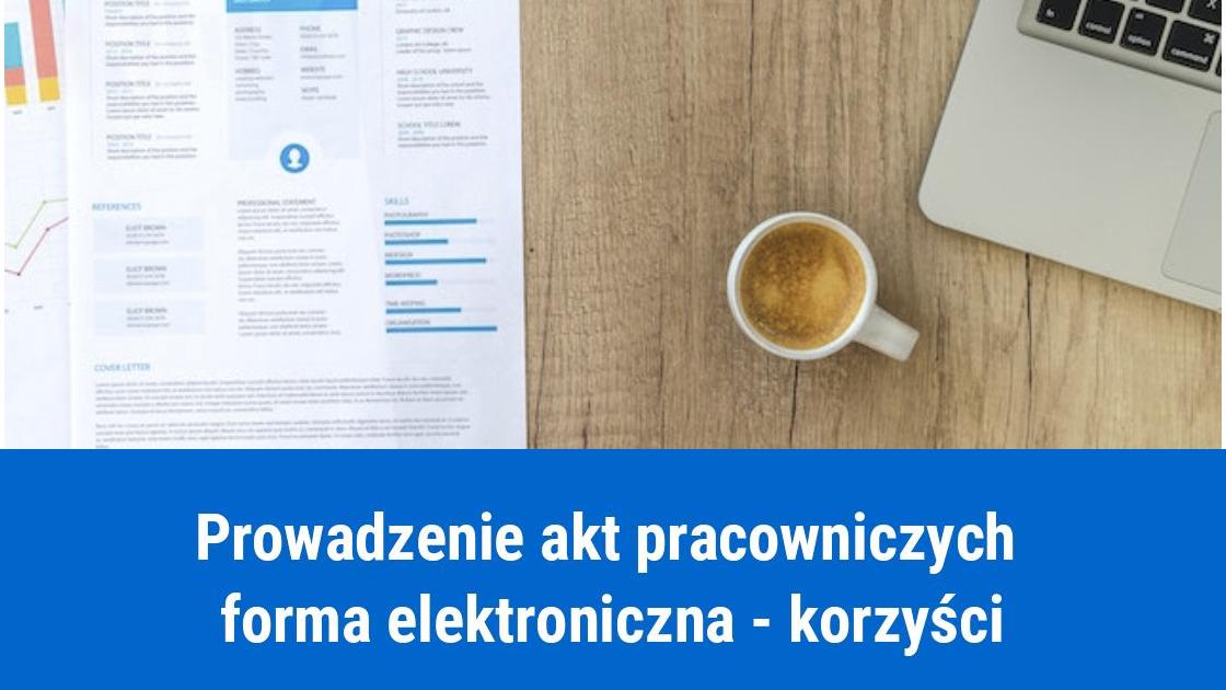 Jak prowadzić dokumentację pracowniczą w formie elektronicznej?