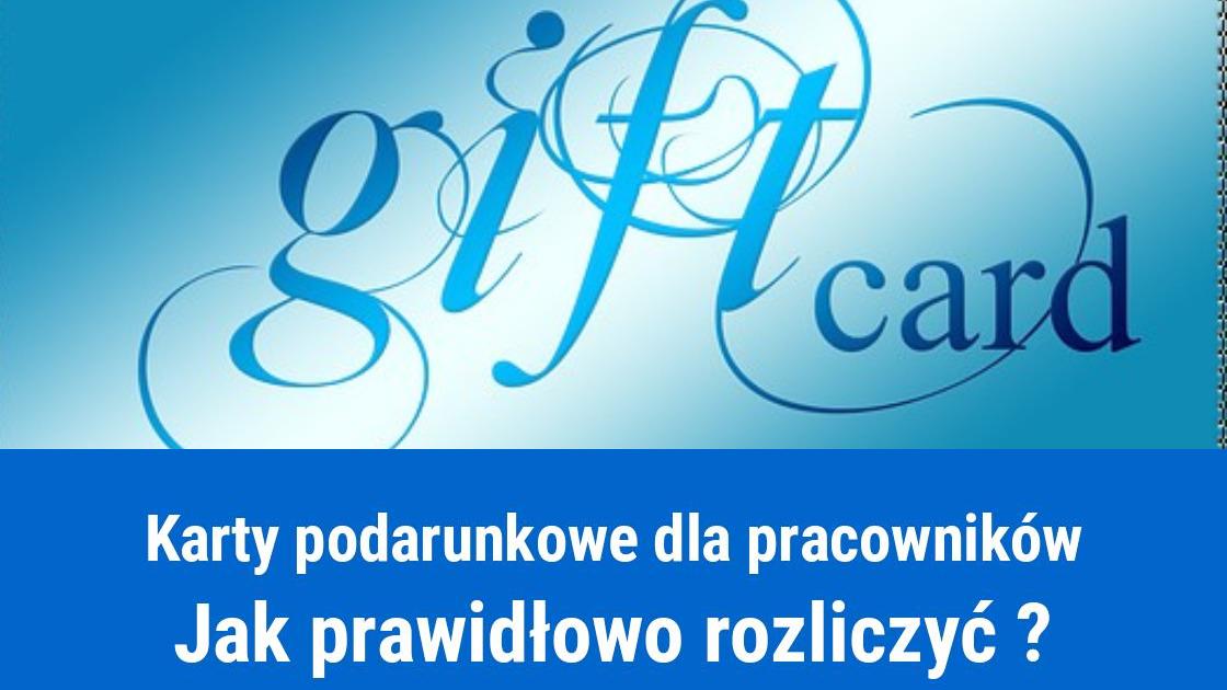 Jak rozliczać karty podarunkowe dla pracowników?