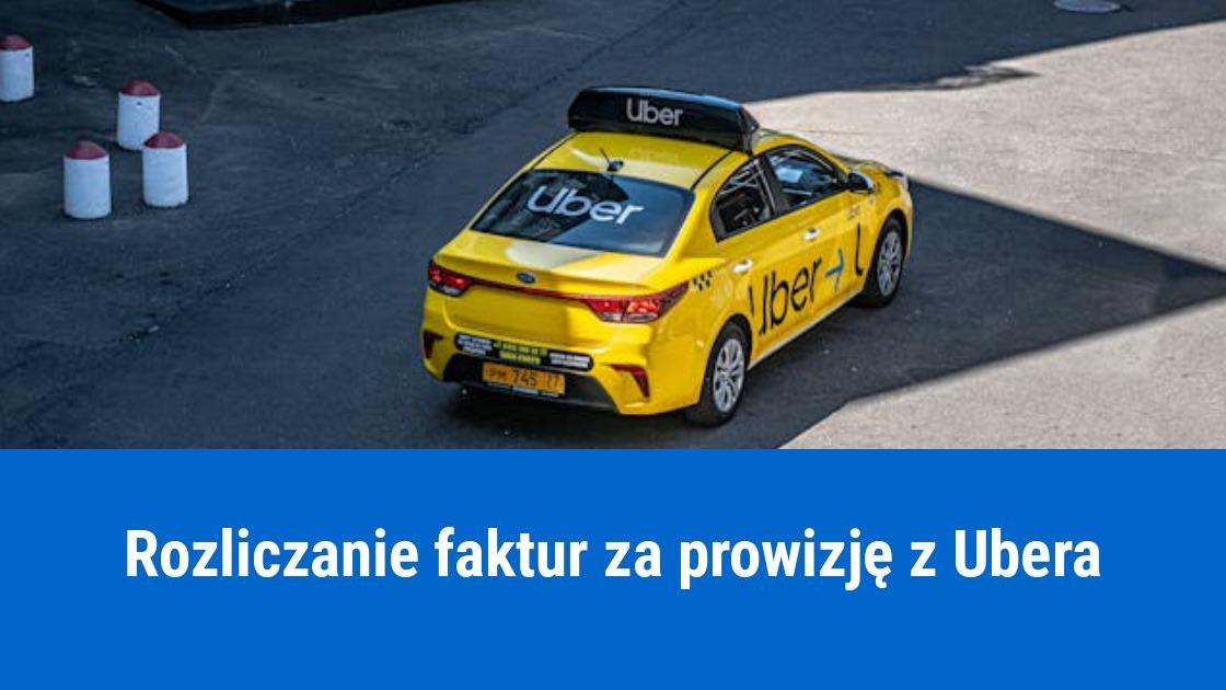 Jak rozliczyć fakturę za prowizję z Ubera?