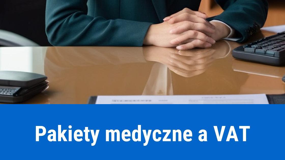 jak rozliczyc vat od pakietu medycznego dla pracownikow