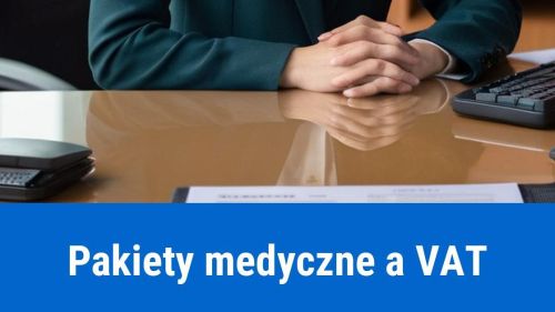 Jak rozliczyć VAT od pakietu medycznego dla pracowników?