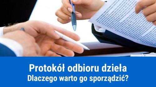 Jak sporządzić protokół odbioru dzieła do umowy o dzieło?