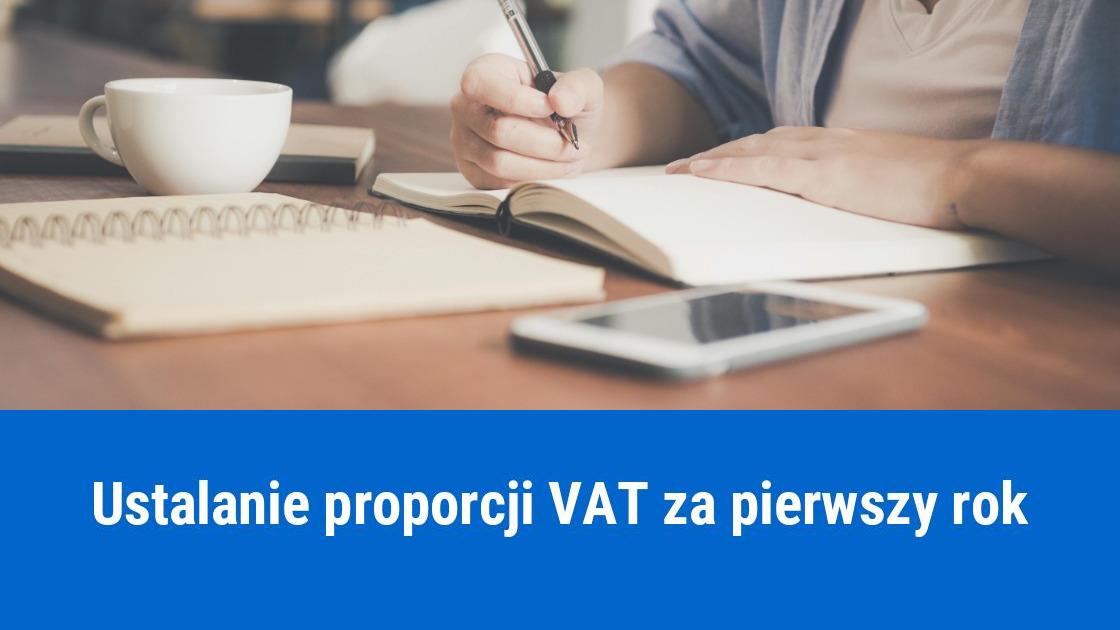 Jak ustalić proporcję VAT za pierwszy rok?