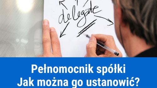 Jak ustanowić pełnomocnika spółki?
