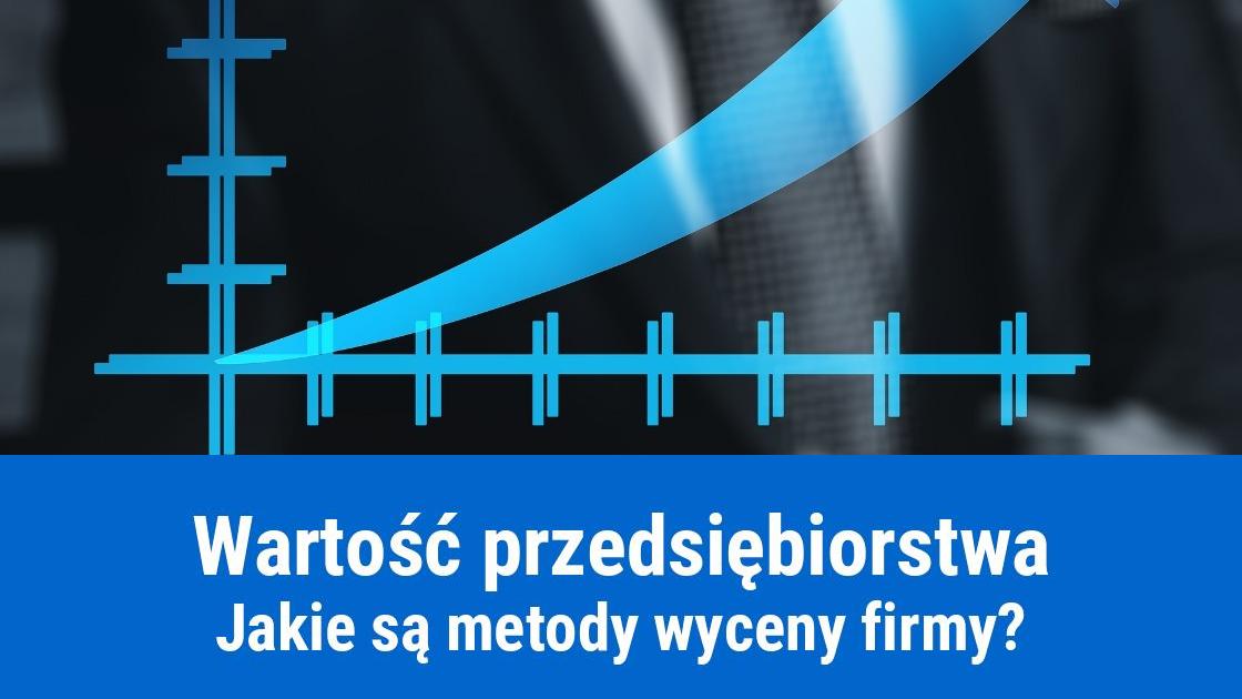 Jak wycenić rynkową wartość firmy?