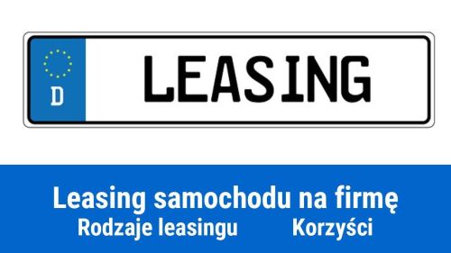Jak wziąć samochód w leasing na firmę?
