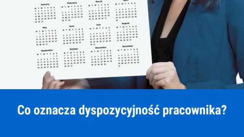 Jakiej dyspozycyjności może wymagać pracodawca?