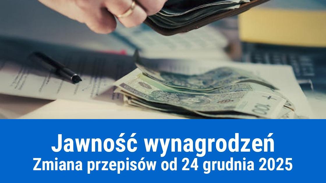 Jawność wynagrodzeń, nowy obowiązek już od 24 grudnia 2025