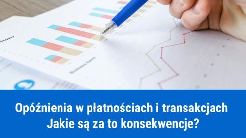 Jakie kary za opóźnienia w płatnościach, transakcjach handlowych?