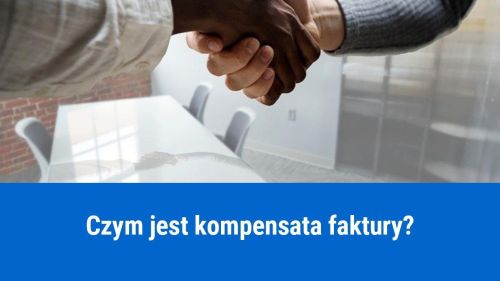 Kompensata faktury, na czym polega?