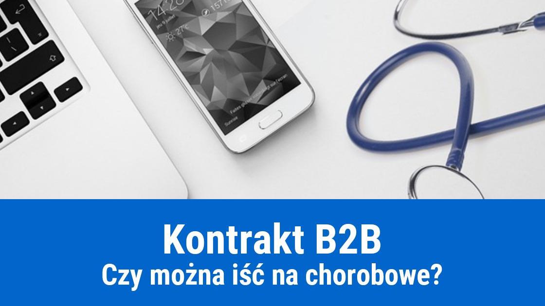 Czy na B2B można iść na zwolnienie lekarskie L4?