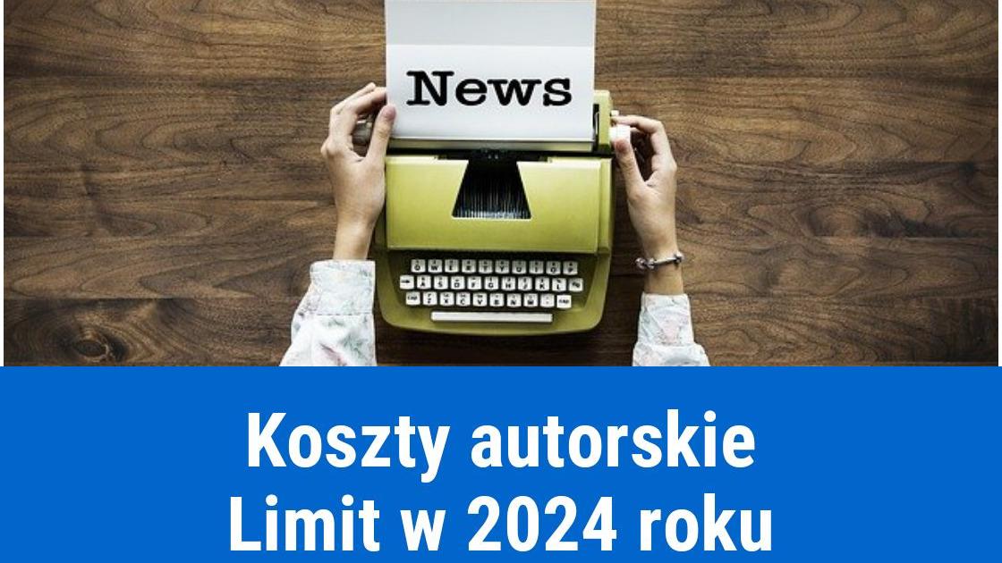 Limit kosztów autorskich 2024