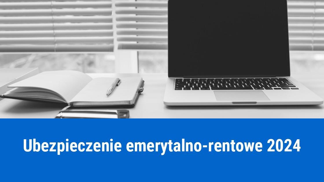 Limit podstawy dla składek na ubezpieczenie emerytalno-rentowe 2024