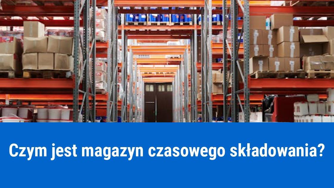 Co to jest magazyn czasowego składowania?