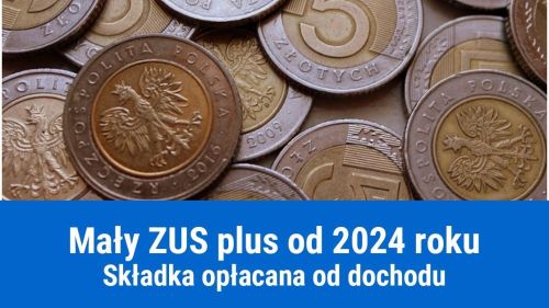 Mały ZUS plus – składki od 2024 roku