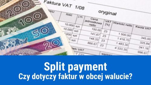 Mechanizm podzielonej płatności na fakturze walutowej
