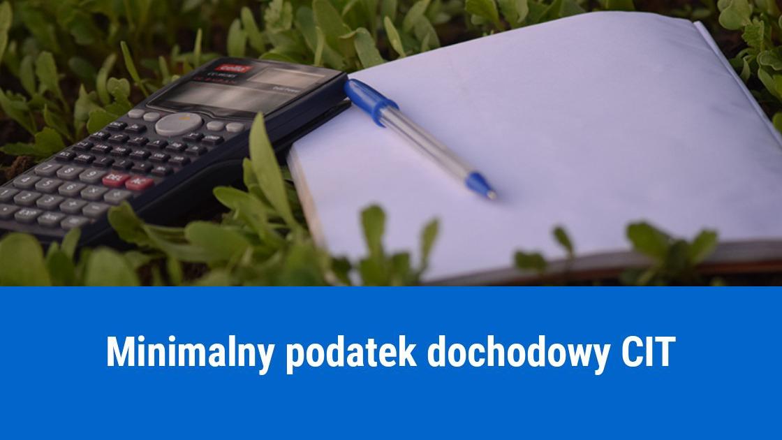 Minimalny podatek dochodowy CIT