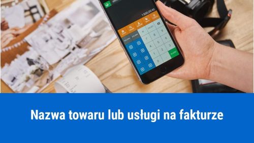 Jak opisać nazwę towaru lub usługi na fakturze?