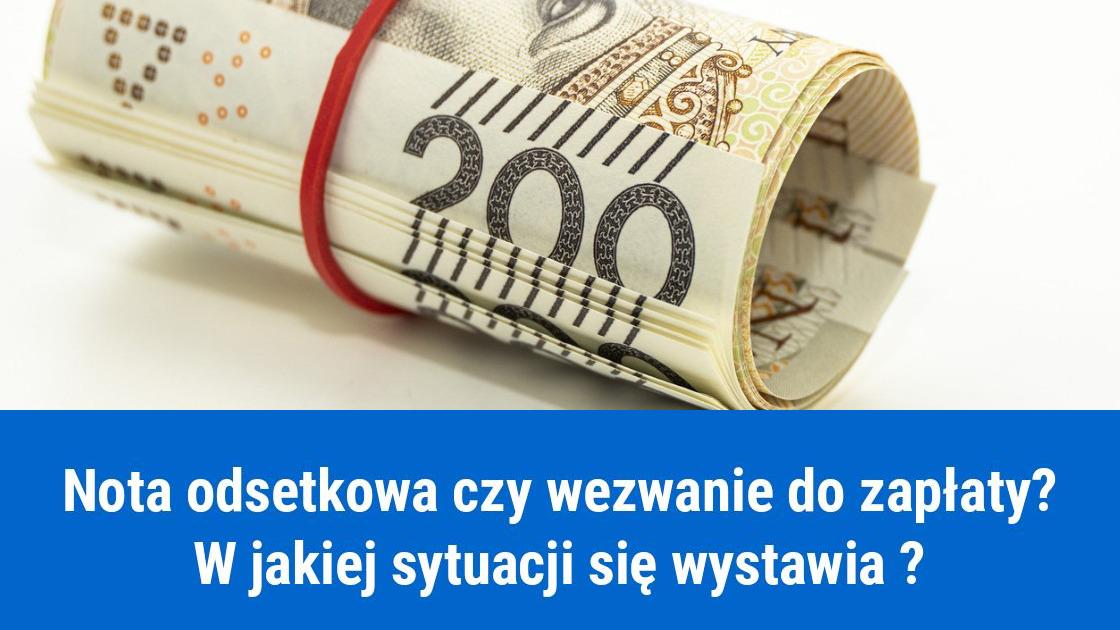 Różnice między notą odsetkową a wezwaniem do zapłaty