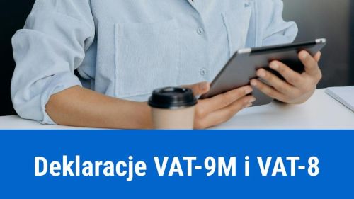 Nowe wzory deklaracji VAT-9M i VAT-8