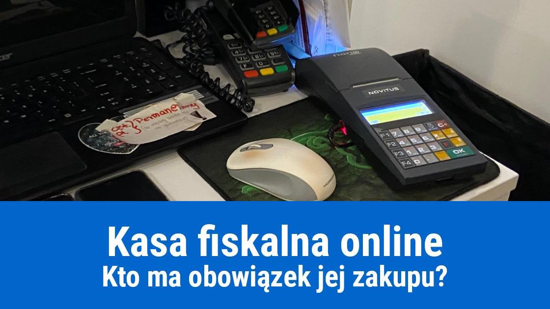 obowiazek posiadania kasy fiskalnej online