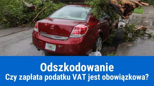 Podatek VAT od odszkodowania, czy jest obowiązkowy?