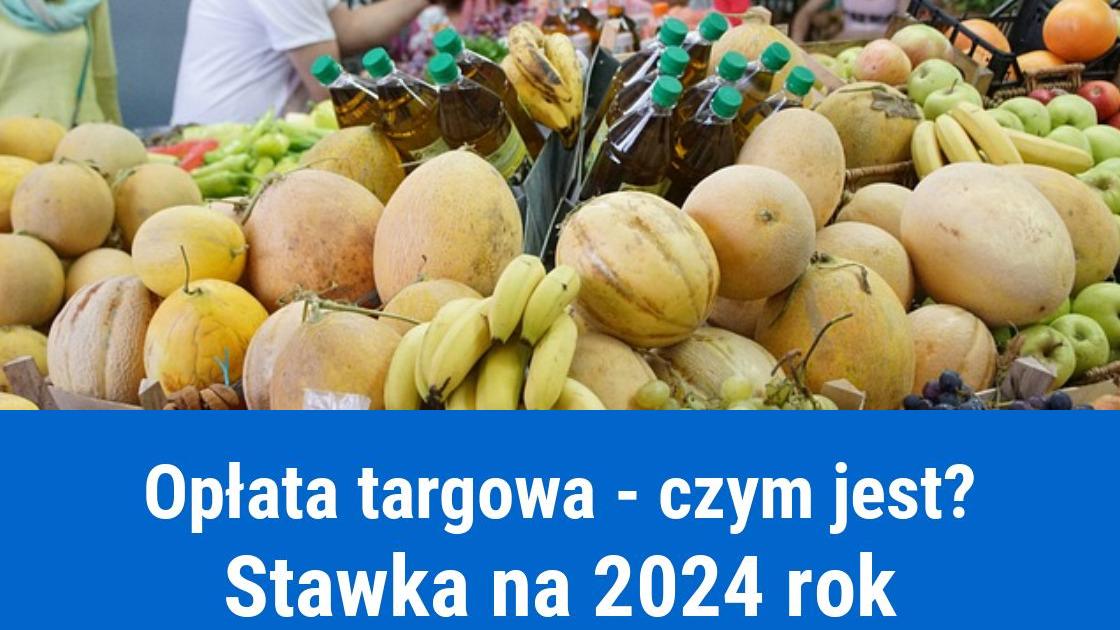 Co to jest opłata targowa i ile wynosi?