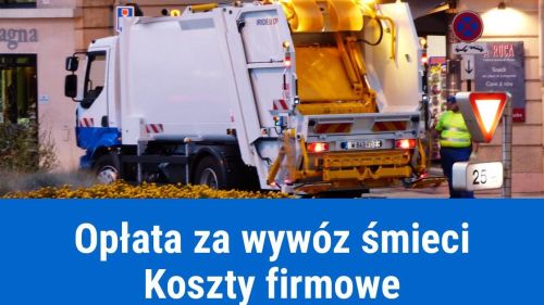 Opłata za wywóz śmieci w firmowych kosztach