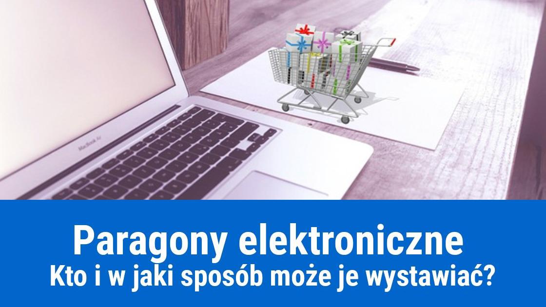 Paragony elektroniczne – sposób wystawiania