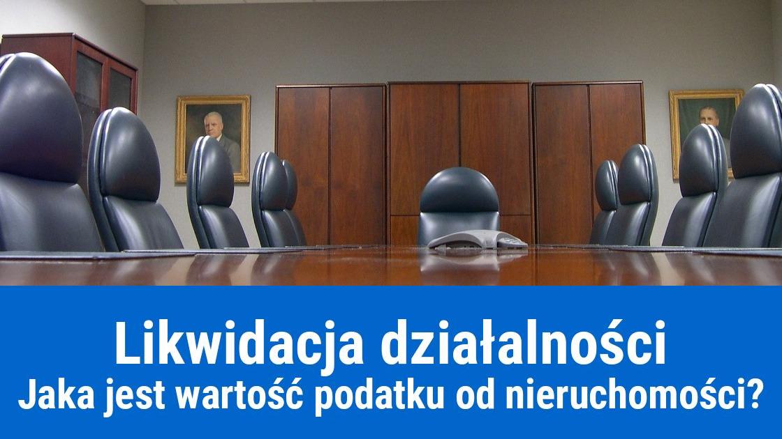 Podatek od nieruchomości po likwidacji działalności